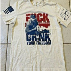 Grunt Style F*** Your Feelings Drink Your Freedom